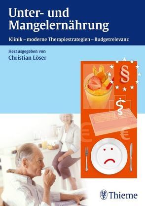 Unter- und Mangelernährung von Loeser,  Christian