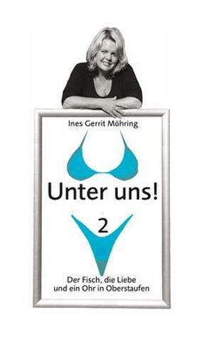 Unter uns! 2 von Heckmann,  Wolfgang, Hellbach,  Henry, Möhring,  Ines Gerrit