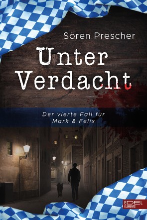 Unter Verdacht – Der vierte Fall für Mark & Felix von Prescher,  Sören