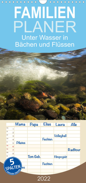 Familienplaner Unter Wasser in Bächen und Flüssen (Wandkalender 2022 , 21 cm x 45 cm, hoch) von Martin Sczyrba,  Dr.