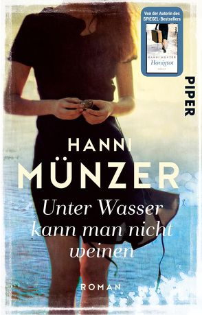 Unter Wasser kann man nicht weinen von Münzer,  Hanni