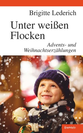 Unter weißen Flocken von Lederich,  Brigitte