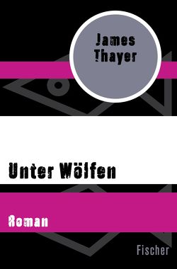 Unter Wölfen von Thayer,  James, Timmermann,  Klaus, Wasel,  Ulrike