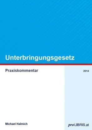 Unterbringungsgesetz von Halmich,  Michael