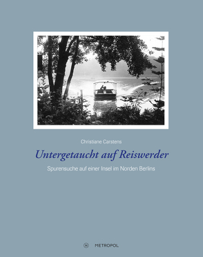 Untergetaucht auf Reiswerder von Carstens,  Christiane