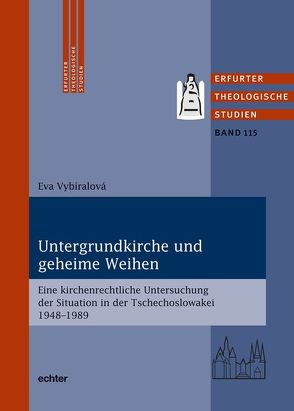 Untergrundkirche und geheime Weihen von Vybíralová,  Eva