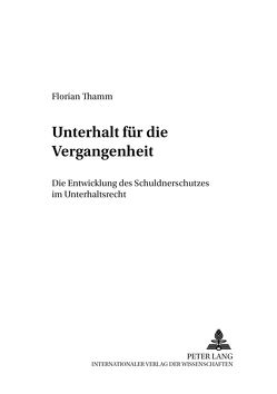 Unterhalt für die Vergangenheit von Thamm,  Florian