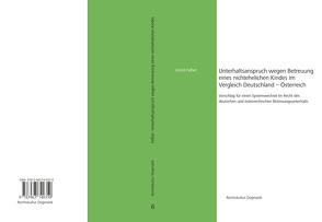 Unterhaltsanspruch wegen Betreuung eines nichtehelichen Kindes im Vergleich Deutschland – Österreich von Felber,  Astrid