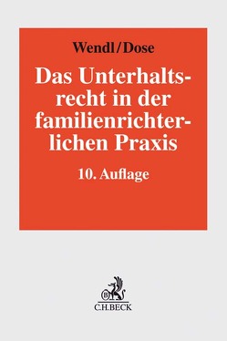 Das Unterhaltsrecht in der familienrichterlichen Praxis von Bömelburg,  Regina, Dose,  Hans-Joachim, Gerhardt,  Peter, Guhling,  Hartmut, Gutdeutsch,  Werner, Klinkhammer,  Frank, Schmitz,  Dietrich, Siebert,  Nicole, Spieker,  Ulrich, Staudigl,  Siegfried, Wendl,  Philipp, Wönne,  Christine