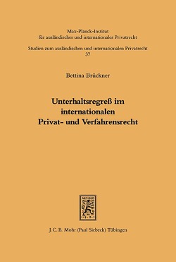 Unterhaltsregreß im internationalen Privat- und Verfahrensrecht von Brückner,  Bettina