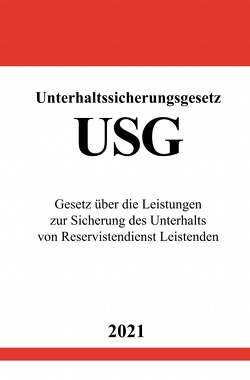 Unterhaltssicherungsgesetz (USG) von Studier,  Ronny