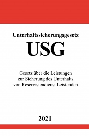 Unterhaltssicherungsgesetz (USG) von Studier,  Ronny