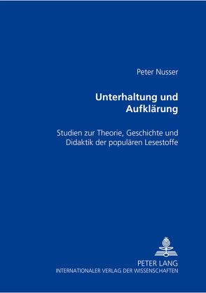 Unterhaltung und Aufklärung von Nusser,  Peter