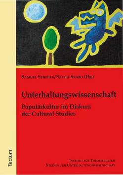 Unterhaltungswissenschaft von Strehle,  Samuel, Szabo,  Sacha