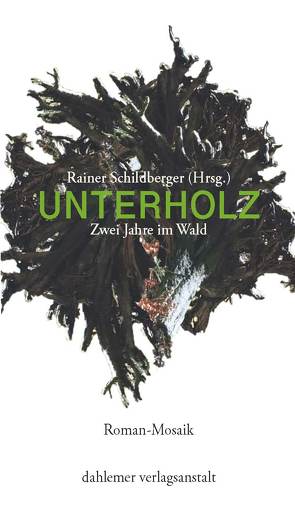 Unterholz von Rainer,  Schildberger