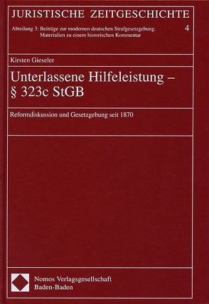 Unterlassene Hilfeleistung – § 323c StGB von Gieseler,  Kirsten