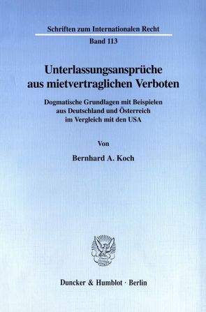 Unterlassungsansprüche aus mietvertraglichen Verboten. von Koch,  Bernhard A.