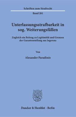 Unterlassungsstrafbarkeit in sog. Weiterungsfällen. von Paradissis,  Alexander