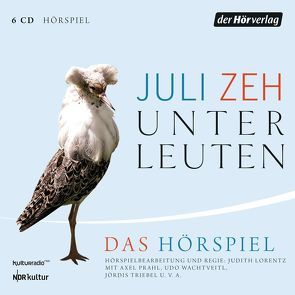 Unterleuten von Aljinovic,  Boris, Böttcher,  Anna, Böwe,  Winnie, Choynski,  Carl Heinz, Ebert,  Malina, Eichhorn,  Hilmar, Fränzel,  Thomas, Gawenda,  Christoph, Grove,  Moritz, Hrdina,  Lisa, Khuon,  Alexander, Koch,  Wolfram, Krumbiegel,  Ulrike, Kühnert,  Steffi, Kurth,  Bettina, Lorentz,  Judith, Peschel,  Milan, Prahl,  Axel, Rotschopf,  Michael, Rudski,  Mandy, Scheumann,  Schortie, Schönfeld,  Swetlana, Schwarz,  Jaecki, Schwill,  Ernst-Georg, Seifert,  Martin, Triebel,  Jördis, Wachtveitl,  Udo, Wedhorn,  Tanja, Zeh,  Juli