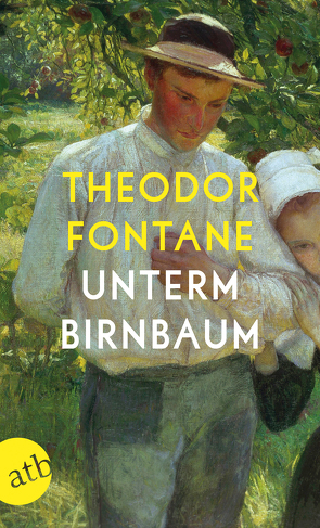 Unterm Birnbaum von Fontane,  Theodor, Hehle,  Christine