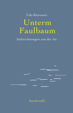 Unterm Faulbaum von Kawasser,  Udo