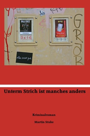 Unterm Strich ist manches anders von Stuke,  Martin