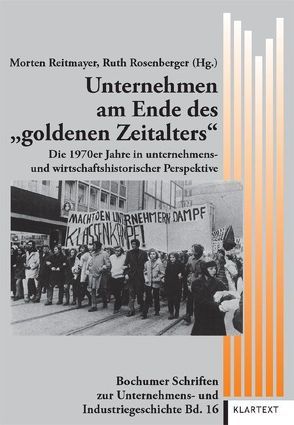 Unternehmen am Ende des „goldenen Zeitalters“ von Reitmayer,  Morten, Rosenberger,  Ruth