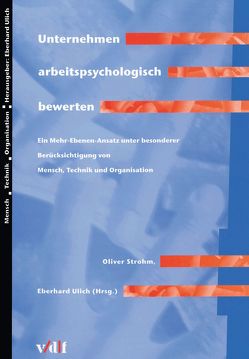 Unternehmen arbeitspsychologisch bewerten von Strohm,  Oliver, Ulrich,  Eberhard