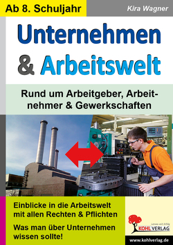 Unternehmen & Arbeitswelt von Wagner,  Kira