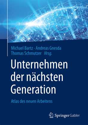 Unternehmen der nächsten Generation von Bartz,  Michael, Gnesda,  Andreas, Schmutzer,  Thomas