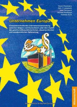 Unternehmen Europa von Chantraine,  David, Gierspeck,  Axel, Koch,  Andreas, Lamprecht,  Dirk J, Multhaupt,  Michael