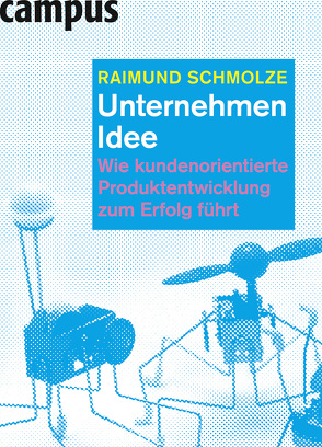 Unternehmen Idee von Schmolze,  Raimund