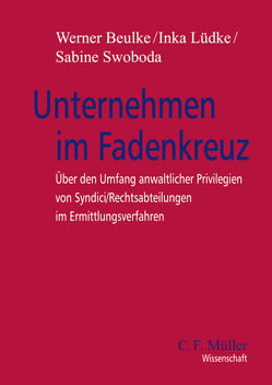 Unternehmen im Fadenkreuz von Beulke,  Werner, Lüdke,  Inka, Swoboda,  Sabine