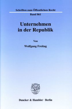 Unternehmen in der Republik. von Freitag,  Wolfgang