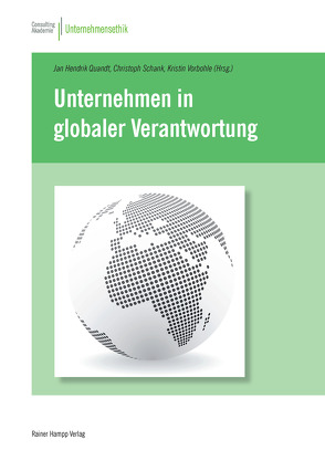 Unternehmen in globaler Verantwortung von Quandt,  Jan Hendrik, Schank,  Christoph, Vorbohle,  Kristin