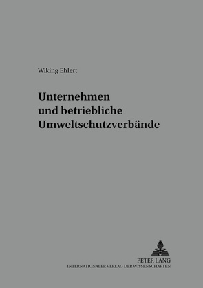 Unternehmen und betriebliche Umweltschutzverbände von Ehlert,  Wiking