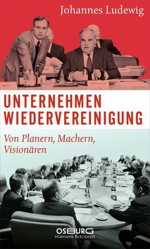 Unternehmen Wiedervereinigung von Ludewig,  Johannes