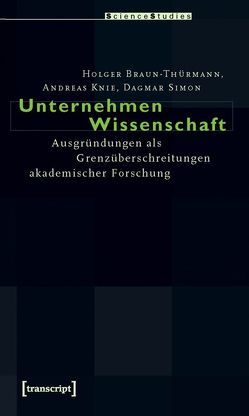 Unternehmen Wissenschaft von Braun-Thürmann,  Holger, Knie,  Andreas, Simon,  Dagmar