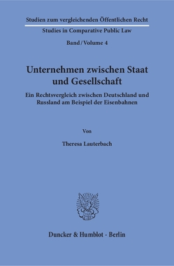 Unternehmen zwischen Staat und Gesellschaft. von Lauterbach,  Theresa