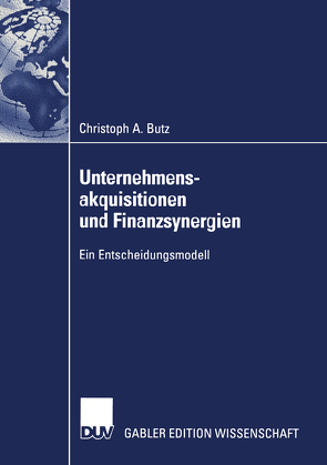 Unternehmensakquisitionen und Finanzsynergien von Butz,  Christoph A.