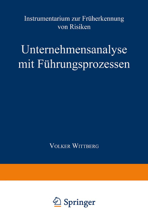 Unternehmensanalyse mit Führungsprozessen von Wittberg,  Volker