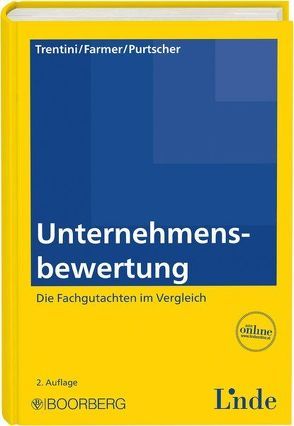 Unternehmensbewertung – Die Fachgutachten im Vergleich von Farmer,  Peter, Purtscher,  Victor, Trentini,  Simon