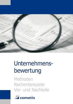 Unternehmensbewertung – Methoden, Rechenbeispiele, Vor- und Nachteile von Deter,  Henryk, Diegelmann,  Michael, Rolf,  Michael, Schömig,  Peter N., Wiehle,  Ulrich