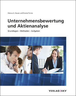 Unternehmensbewertung und Aktienanalyse, Grundlagen – Methoden – Aufgaben, Bundle mit digitalen Lösungen von Hauser,  Marcus A, Turnes,  Ernesto