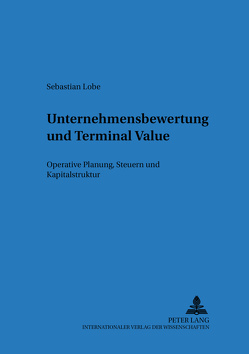 Unternehmensbewertung und Terminal Value von Lobe,  Sebastian