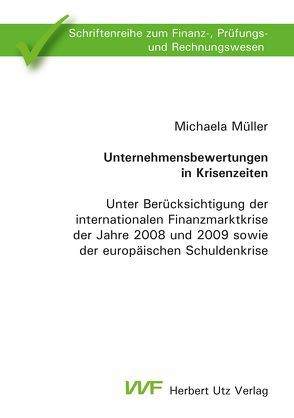 Unternehmensbewertungen in Krisenzeiten von Müller,  Michaela