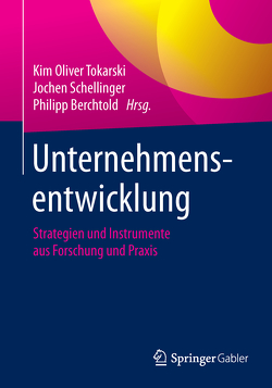 Unternehmensentwicklung von Berchtold,  Philipp, Schellinger,  Jochen, Tokarski,  Kim Oliver