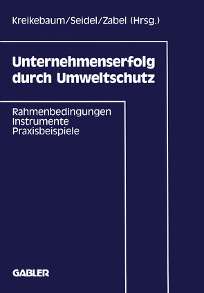 Unternehmenserfolg durch Umweltschutz von Kreikebaum,  Hartmut