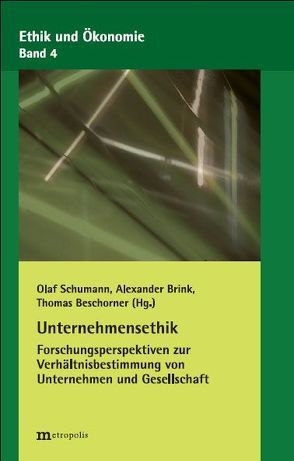 Unternehmensethik von Beschorner,  Thomas, Brink,  Alexander, Schumann,  Olaf