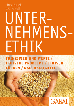 Unternehmensethik von Ferrell,  Linda, Ferrell,  O. C., Reiss,  Matthias